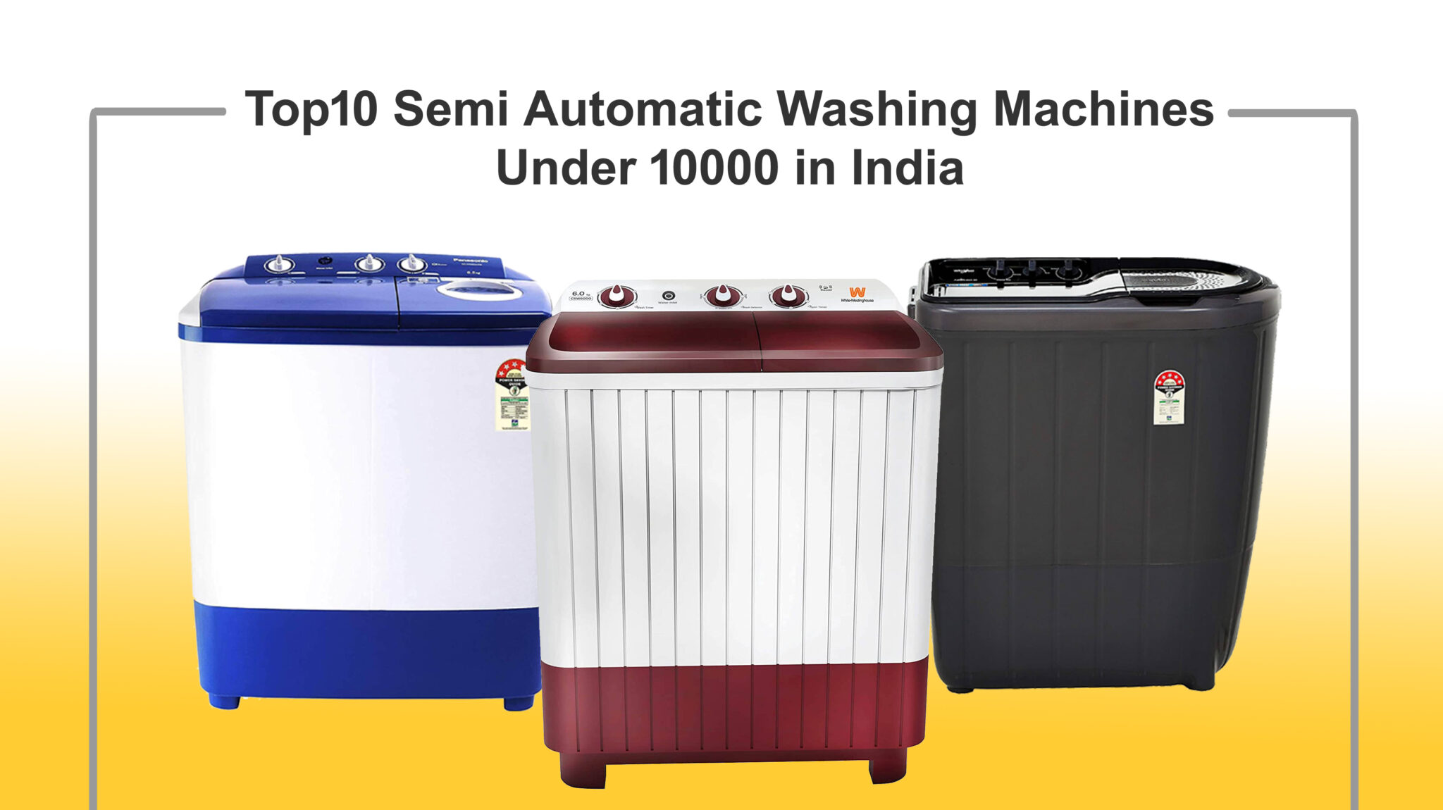 Top10 Semi Automatic Washing Machines Under 10000 in India