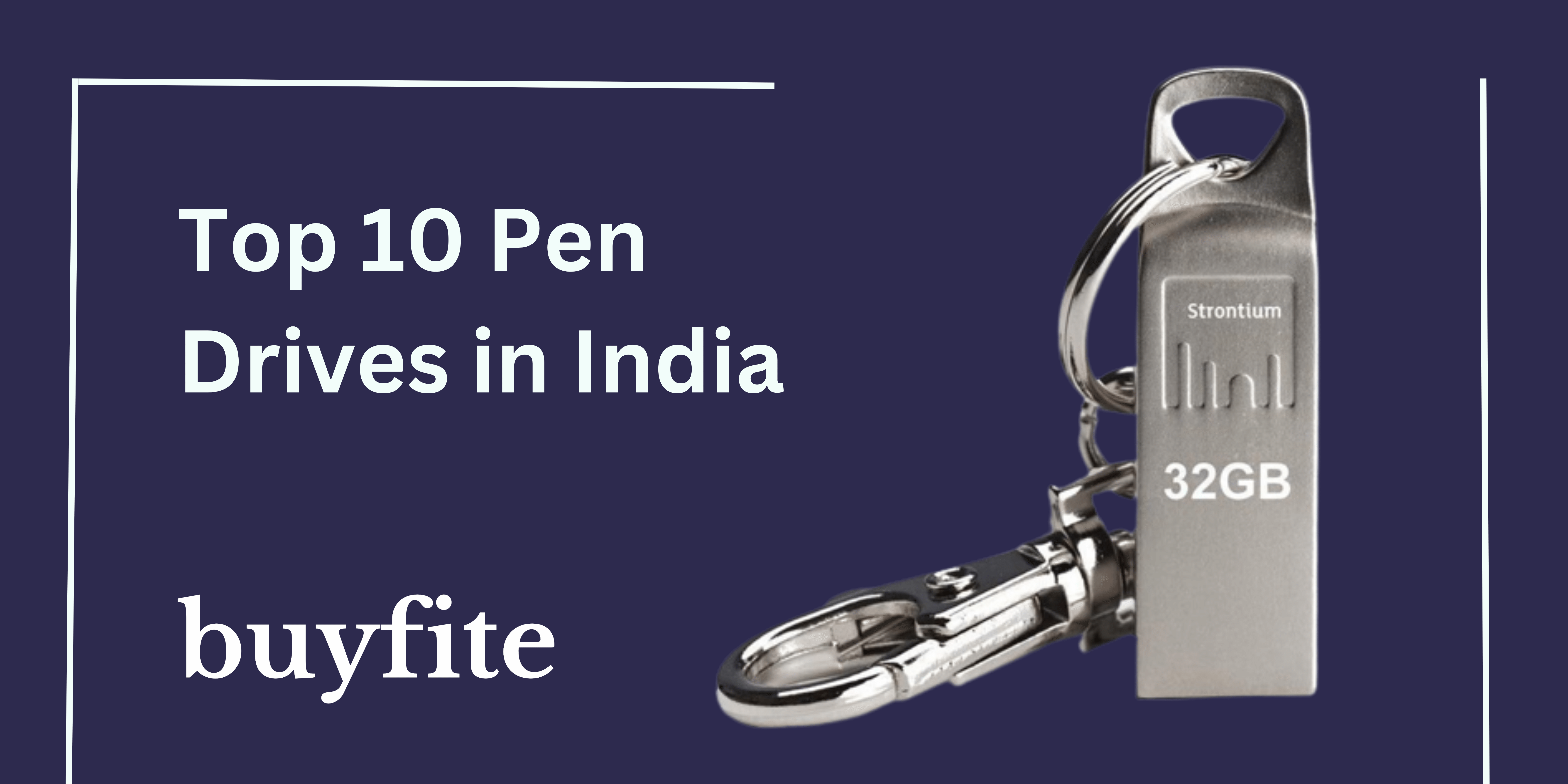 Top 10 Pen Drives in India - buyfite