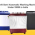 Top10 Fully Automatic Washing Machines Under 20000 in India